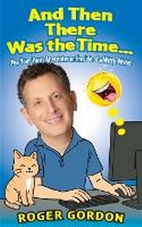 Enlarge image Cover: And Then There Was the Time... - Roger Gordon