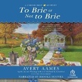 Cover: To Brie or Not to Brie - Recorded Books