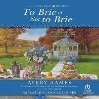 Enlarge image Cover: To Brie or Not to Brie - Recorded Books