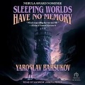 Cover: Sleeping Worlds Have No Memory - Tantor Audio