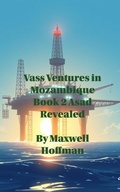 Cover: Vass Ventures in Mozambique Book 2 Asad Revealed - Maxwell Hoffman