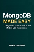 Cover: MongoDB Made Easy - Sankar Srinivasan