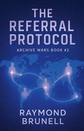 Cover: The Referral Protocol - Raymond Brunell