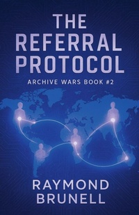 Enlarge image Cover: The Referral Protocol - Raymond Brunell