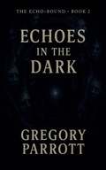 Cover: Echoes in the Dark - Mr Parrott