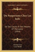 Cover: Du Pauperisme Chez Les Juifs - Kessinger Publishing