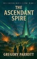 Cover: The Ascendant Spire - Mr Parrott