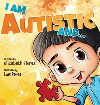 Enlarge image Cover: I Am Autistic and... - Palmetto Publishing