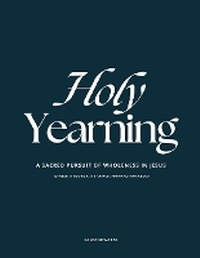 Enlarge image Cover: Holy Yearning Course Workbook - Barnes & Noble Press