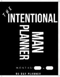 Cover: The Intentional Man 90 Day Planner - Barnes & Noble Press