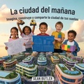 Cover: La Ciudad Del Ma&ntilde;ana - The Kiddie Book Hub