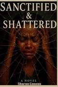 Cover: Sanctified and Shattered - Sharon Cannon