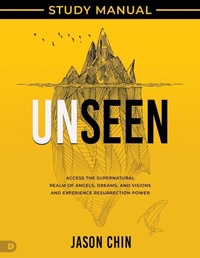 Enlarge image Cover: Unseen Study Manual - Destiny Image Incorporated
