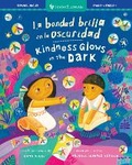 Cover: La bondad brilla en la oscuridad / Kindness Glows in the Dark - Barefoot Books Ltd