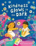 Cover: Kindness Glows in the Dark - Barefoot Books Ltd