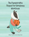 Cover: The Pumpkin Who Stayed for Christmas Workbook - Likes Publishing