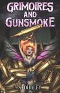 Cover: Grimoires and Gunsmoke - Moonquill