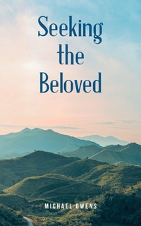 Enlarge image Cover: Seeking the Beloved - Covenant Books