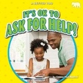 Cover: It's Ok to Ask for Help! - Bearcub Books