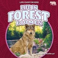 Enlarge image Cover: Life in Forest Biomes - Bearcub Books