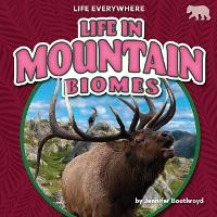 Enlarge image Cover: Life in Mountain Biomes - Bearcub Books