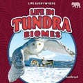 Cover: Life in Tundra Biomes - Bearcub Books