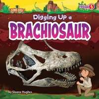 Enlarge image Cover: Digging Up a Brachiosaur - Fusion Books