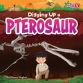 Cover: Digging Up a Pterosaur - Fusion Books