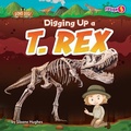 Cover: Digging Up a T. Rex - Fusion Books