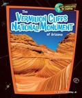 Cover: The Vermilion Cliffs National Monument of Arizona - Bearport Publishing by Flutterbee