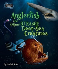 Enlarge image Cover: Anglerfish and Other Strange Deep-Sea Creatures - Bearport Publishing by Flutterbee