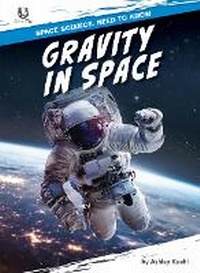 Enlarge image Cover: Gravity in Space - Silvertip Books