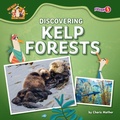 Cover: Discovering Kelp Forests - Fusion Books