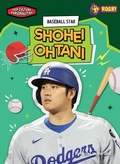 Cover: Baseball Star Shohei Ohtani - Roar! Books