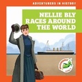 Cover: Nellie Bly Races Around the World - Grasshopper Books