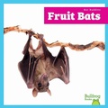 Cover: Fruit Bats - Bullfrog Books