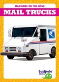 Cover: Mail Trucks - Tadpole Books