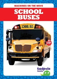 Enlarge image Cover: School Buses - Tadpole Books