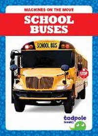 Enlarge image Cover: School Buses - Tadpole Books