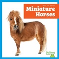 Cover: Miniature Horses - Bullfrog Books