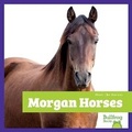 Cover: Morgan Horses - Bullfrog Books