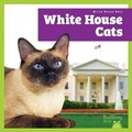 Cover: White House Cats - Bullfrog Books