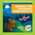 Cover: Waverly the Werewolf Stays Positive - Grasshopper Books