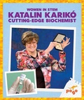 Cover: Katalin Kariko Cutting-Edge Biochemist - Pogo Books