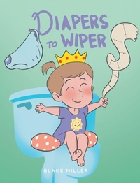Enlarge image Cover: Diapers to Wipers - Fulton Books