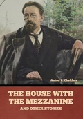 Cover: The House with the Mezzanine and Other Stories - Bibliotech Press