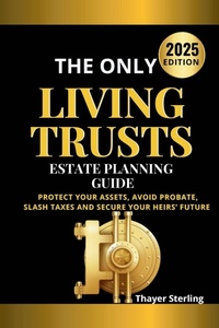 Abbildung von: The Only Living Trusts Estate Planning Guide - Staten House