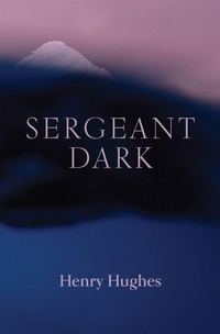 Enlarge image Cover: Sergeant Dark - Lost Horse Press