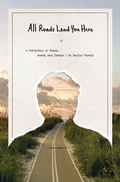 Cover: All Roads Lead You Here - Alpha Science International, Ltd