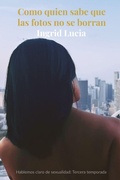 Cover: Como quien sabe que las fotos no se borran - Kit Communications Group, LLC